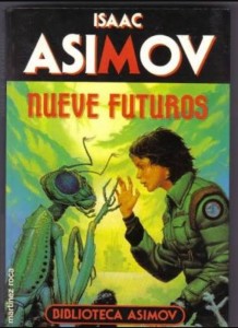Edición "Biblioteca Asimov" de Nueve futuros, con inspiración de las portadas de las revistas Pulp en las que el autor empezó a publicar. Foto: Especial.